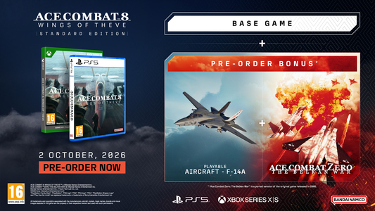 Pre-order bonus:<br />
Playable Aircraft: F-14A<br />
ACE COMBAT ZERO: THE BELKAN WAR*<br />
*Ace Combat Zero: The Belkan War" is a ported version of the original game released in 2006.<br />
Ace Combat Zero: The Belkan War" is a available from launch on the 2 October 2026.<br />
An internet connection is required to access this content.