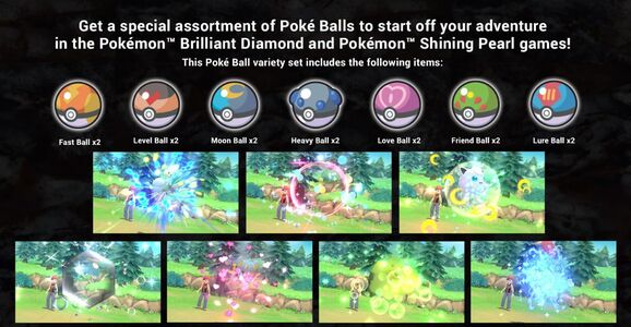 Get a special assortment of Pok&eacute; Balls to start off your adventure in<br />
Pok&eacute;mon&trade;&nbsp;Brilliant Diamond&nbsp;and&nbsp;Pok&eacute;mon Shining Pearl*<br />
<em>*Any current pre-orders will also receive these items.</em>