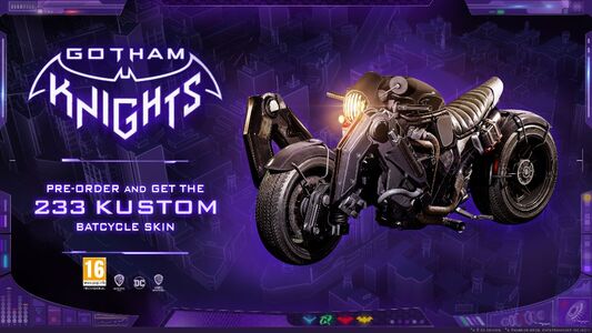 <strong>Pre-order to receive the 233 Kustom Batcycle Skin.</strong><br />
<em>*any current pre-orders will also receive the 233 Kustom Batcycle Skin.</em>