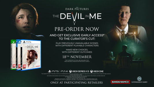 Pre-Order Bonus! Pre-Order The Dark Pictures Anthology: The Devil in Me now and get Exclusive Early Access to The Curator&rsquo;s Cut:<br />
<br />
Play previously unavailable scenes with different playable characters.<br />
Make new choices, with different outcomes.