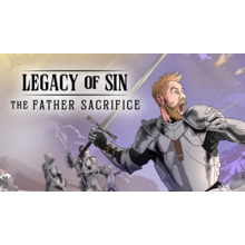 Legacy of Sin: The Father Sacrifice