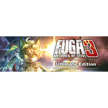 Fuga: Melodies of Steel 3 - Ultimate Edition