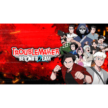 Troublemaker 2: Beyond Dream