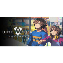 Until Then