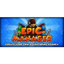 Epic Manager - Create Your Own Adventuring Agency!