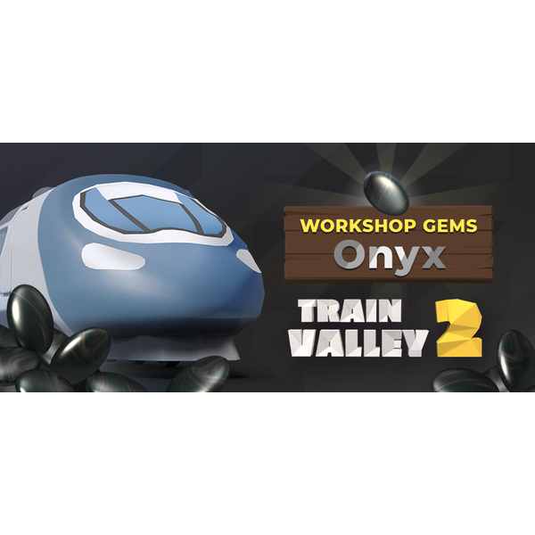 Train Valley 2: Workshop Gems  Onyx - PC Download