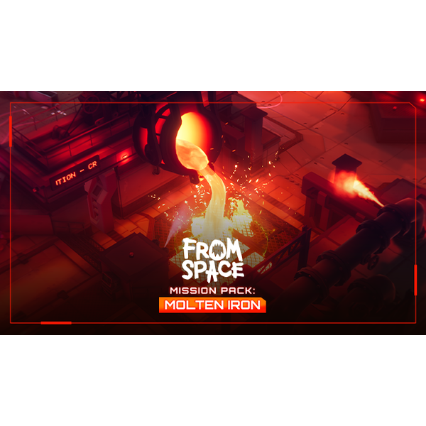 From Space - Mission Pack: Molten Iron