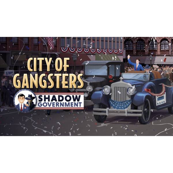 City of Gangsters: Shadow Government