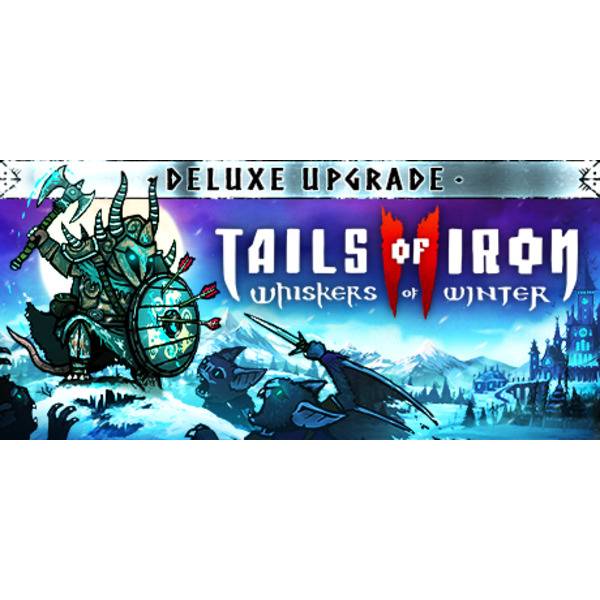 Tails of Iron 2: Whiskers of Winter Deluxe Upgrade