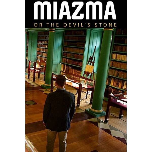 MIAZMA or the Devil's Stone