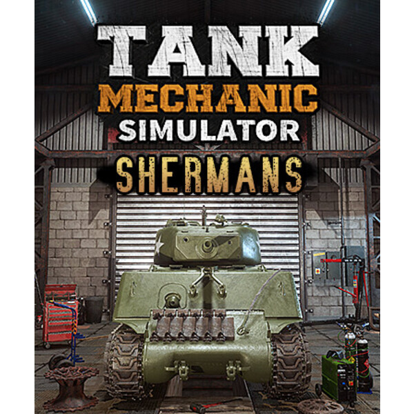 Tank Mechanic Simulator - Shermans DLC