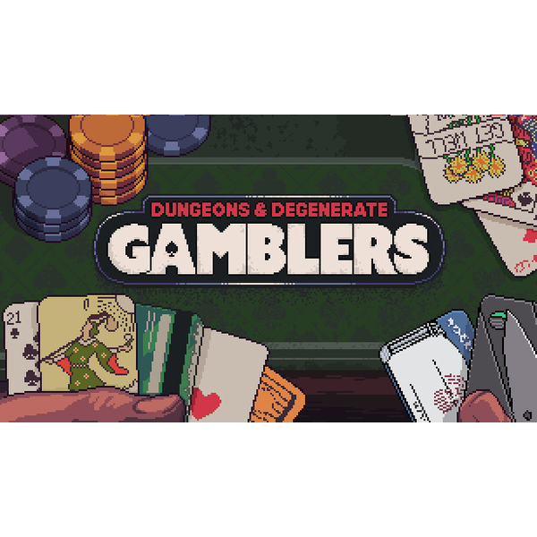 Dungeons & Degenerate Gamblers
