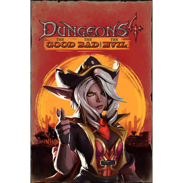 Dungeons 4 - The Good, the Bad and the Evil