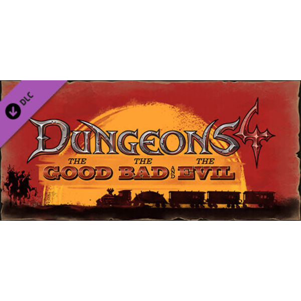 Dungeons 4 - The Good, the Bad and the Evil