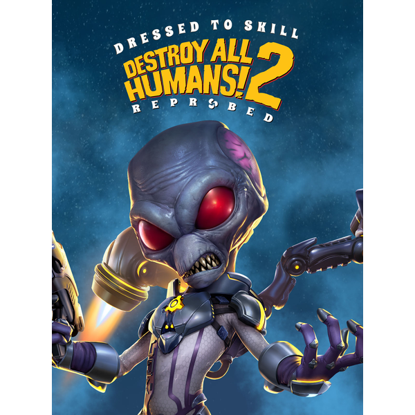 Destroy All Humans! 2 - Reprobed: Dressed to Skill