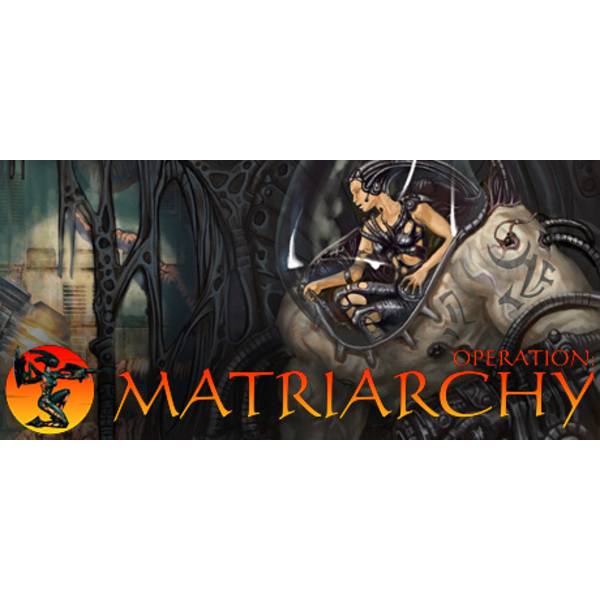  Operation: Matriarchy