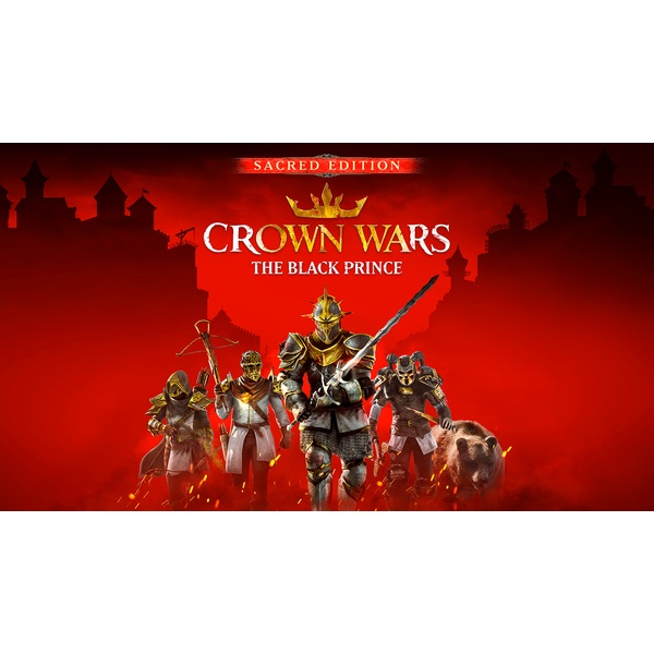 Crown Wars: The Black Prince - Sacred Edition