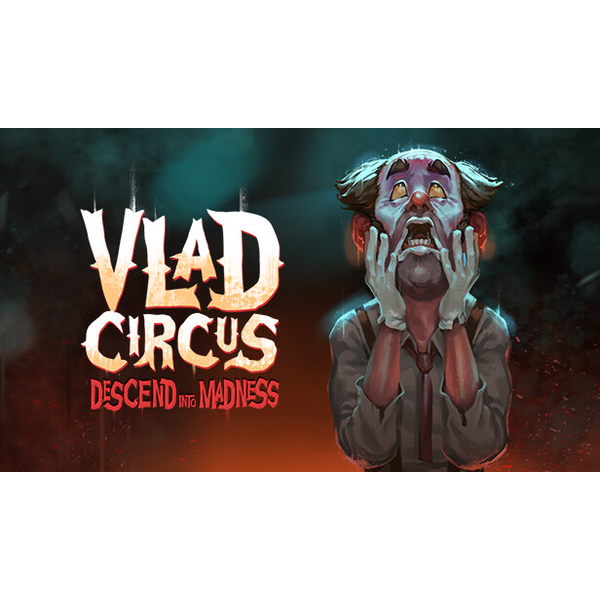 Vlad Circus: Descend Into Madness