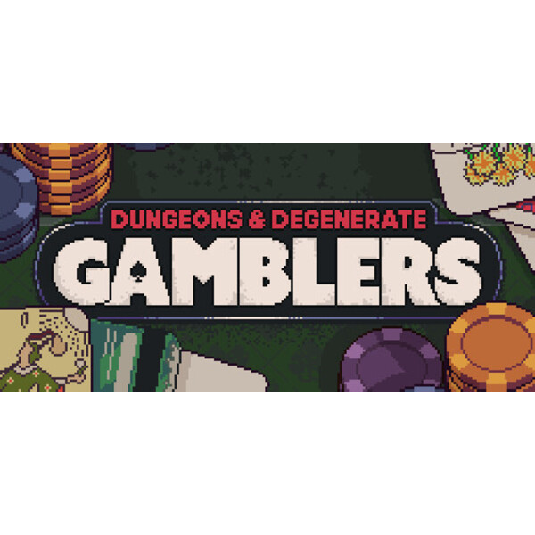 Dungeons & Degenerate Gamblers