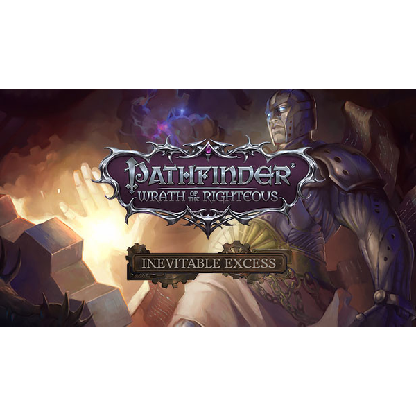Pathfinder: Wrath of the Righteous  Inevitable Ex