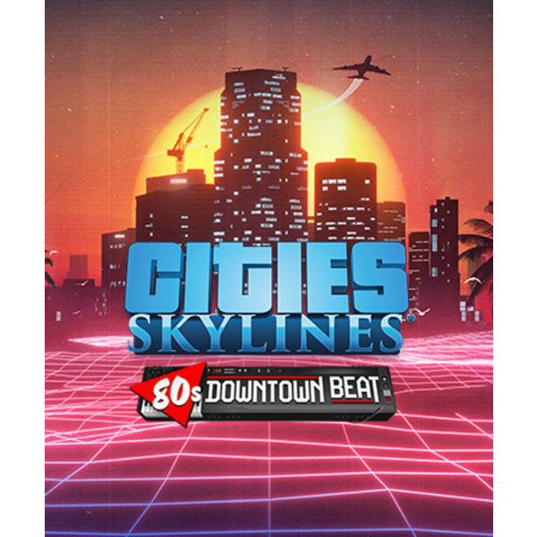 Cities: Skylines - 80's Downtown Beat