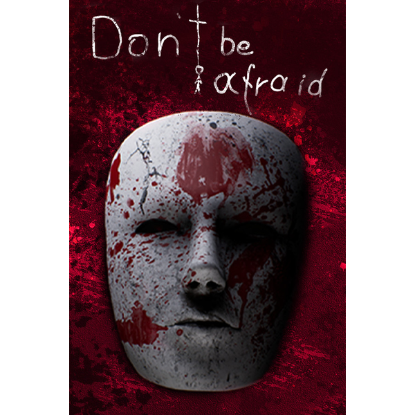 Don't Be Afraid