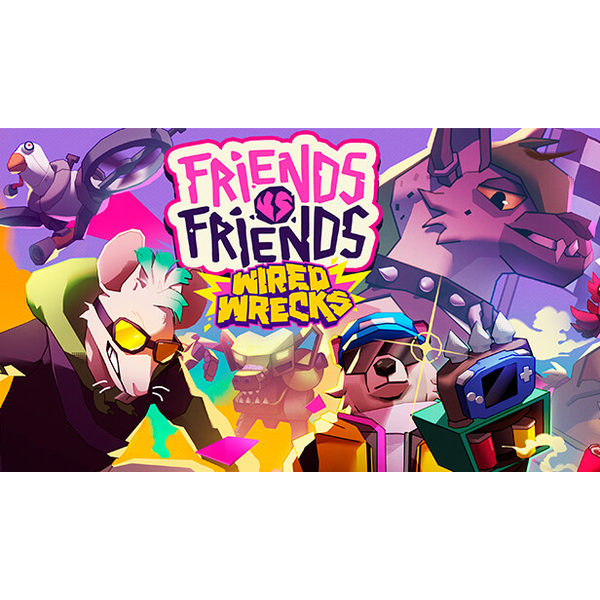 Friends vs Friends: Wired Wrecks