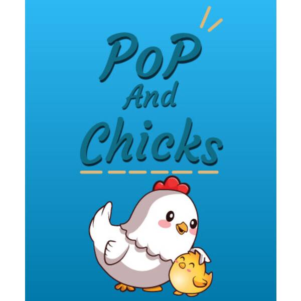 Pop and Chicks
