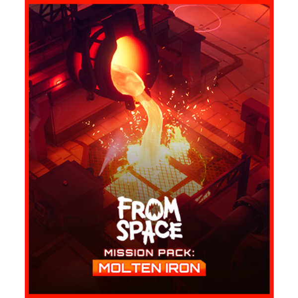 From Space - Mission Pack: Molten Iron