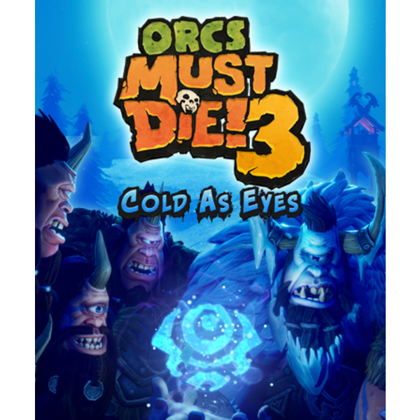 Orcs Must Die! 3 Cold as Eyes
