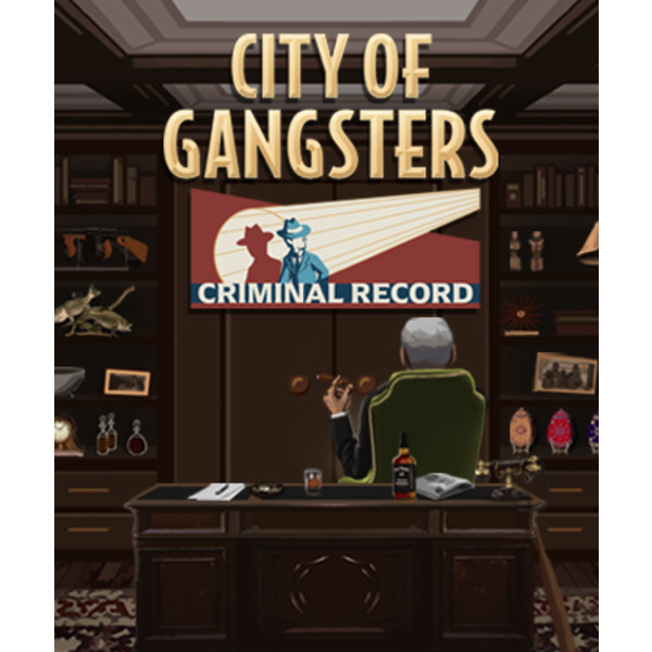 City of Gangsters: Criminal Record