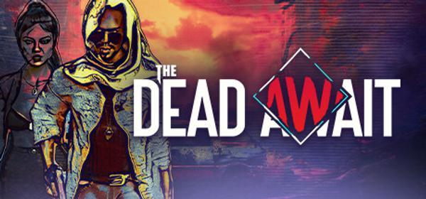 The Dead Await - Early Access