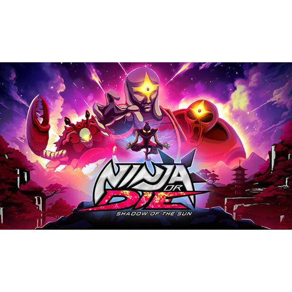 Ninja or Die: Shadow of the Sun