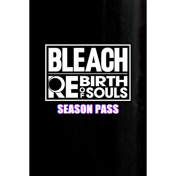 BLEACH Rebirth of Souls - Season Pass (Row)