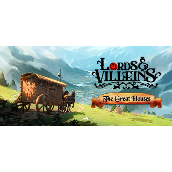 Lords and Villeins: The Great Houses