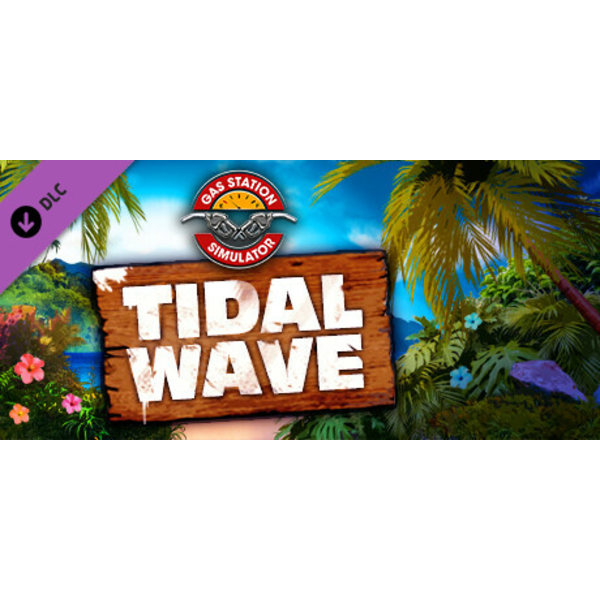 Gas Station Simulator - Tidal Wave DLC