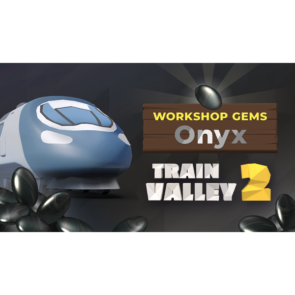 Train Valley 2: Workshop Gems  Onyx - PC Download