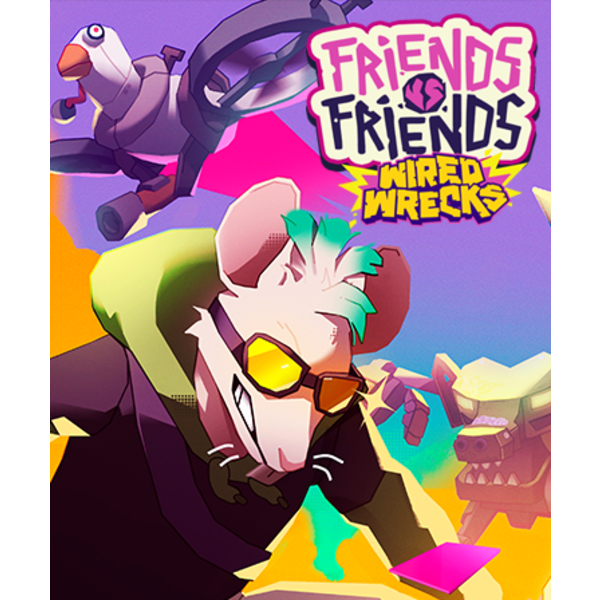 Friends vs Friends: Wired Wrecks