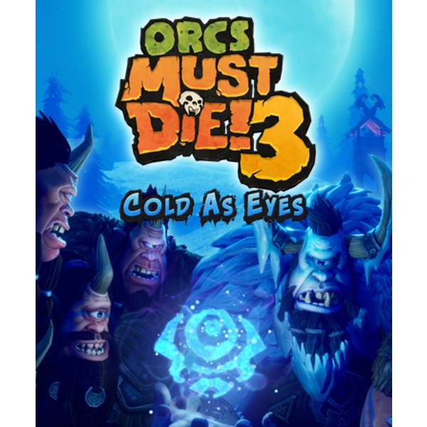 Orcs Must Die! 3 Cold as Eyes