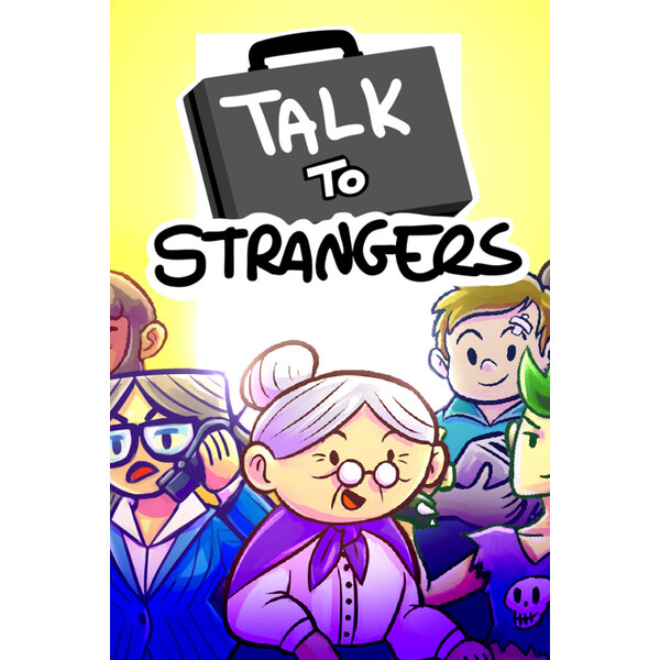 Talk to Strangers
