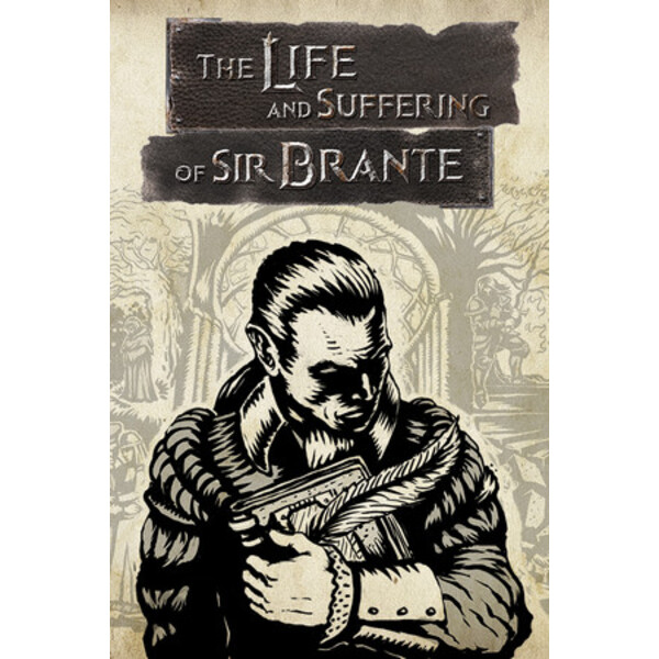 The Life and Suffering of Sir Brante