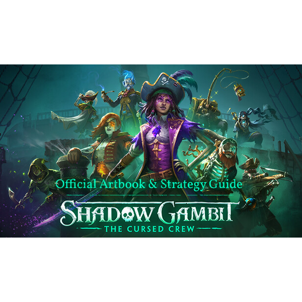 Shadow Gambit: The Cursed Crew Artbook & Strategy