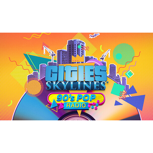 Cities: Skylines  90's Pop Radio